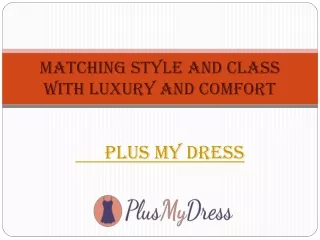 Matching style and class with luxury and comfort