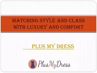 matching style and class with luxury and comfort