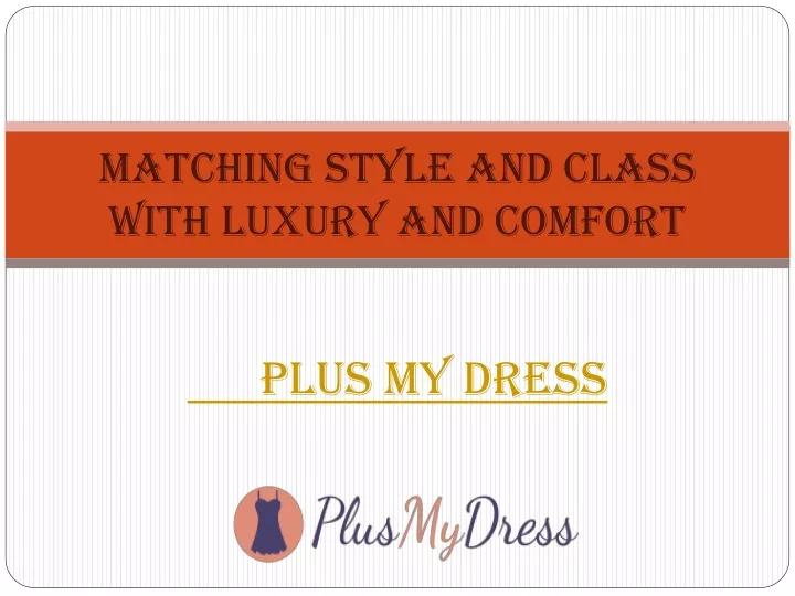 matching style and class with luxury and comfort