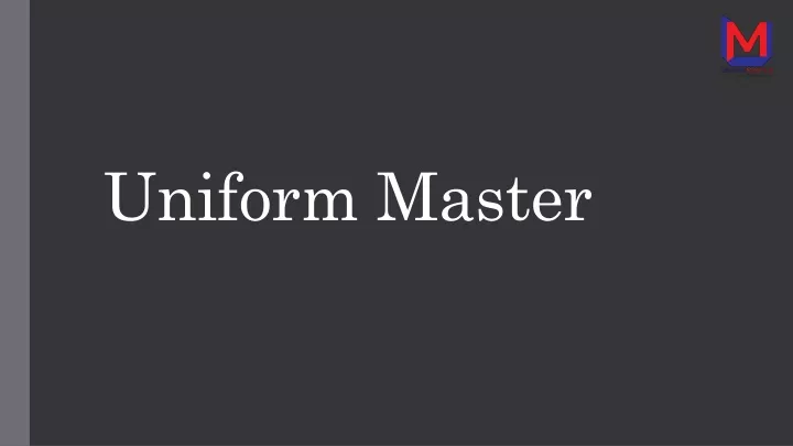 uniform master