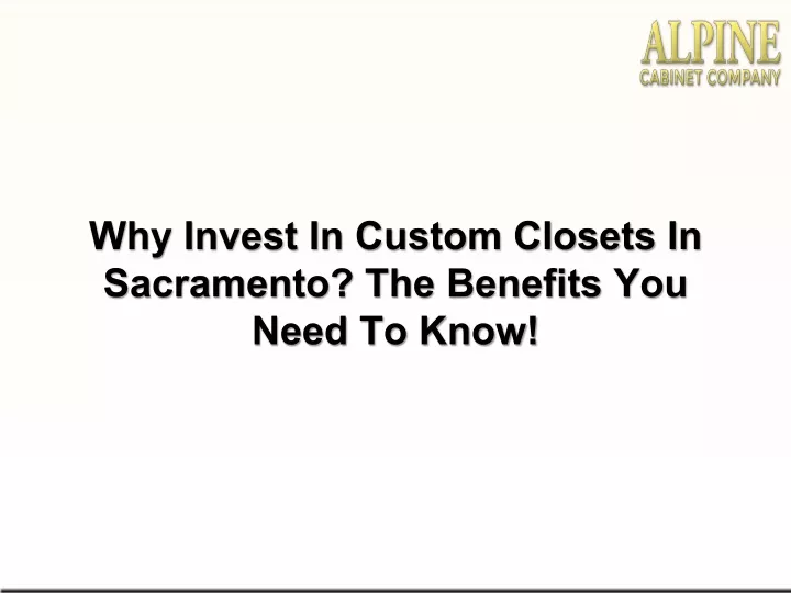 why invest in custom closets in sacramento