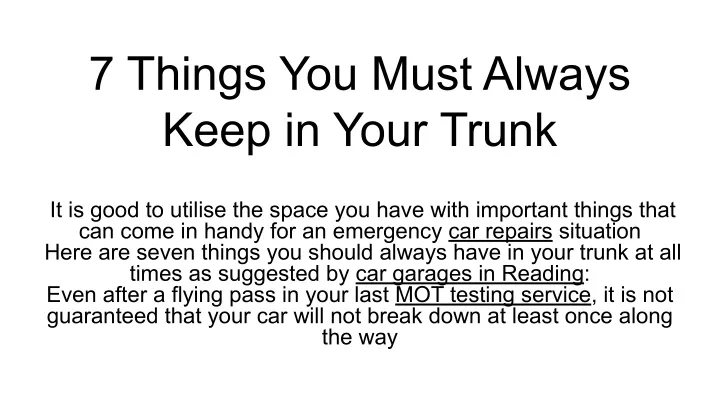 7 things you must always keep in your trunk