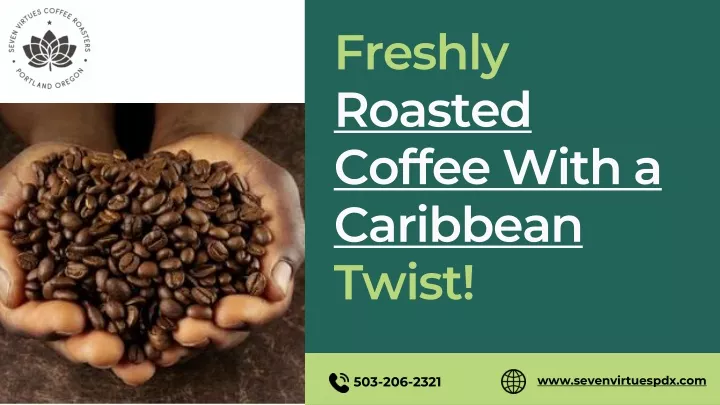 freshly roasted coffee with a caribbean twist