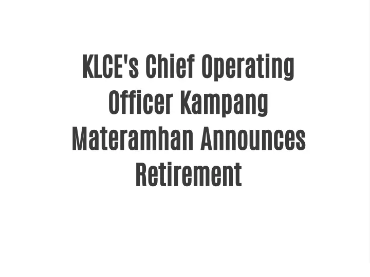 klce s chief operating officer kampang materamhan