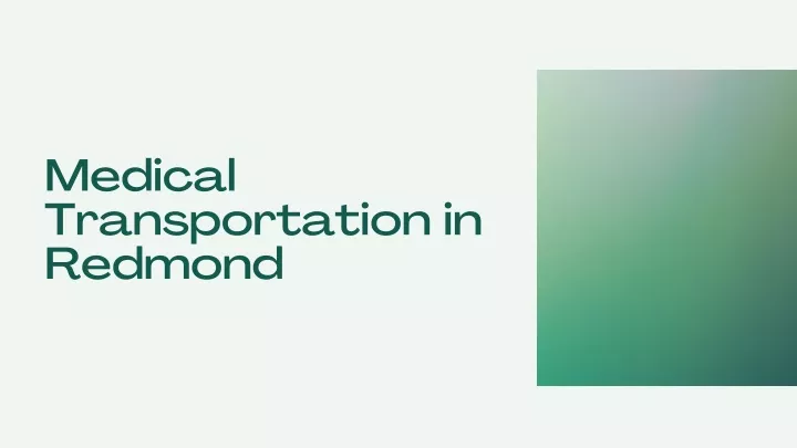 medical transportation in redmond