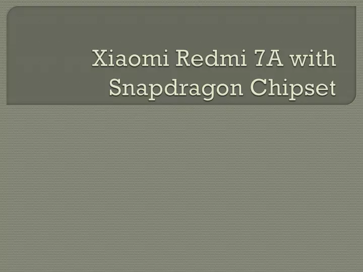 xiaomi redmi 7a with snapdragon chipset