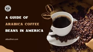 An Introduction To Arabica Coffee Beans From The US