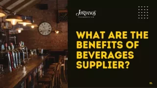 What are the benefits of beverages supplier?