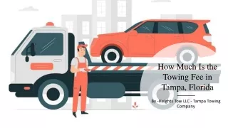 How Much Is the Towing Fee in Tampa, Florida
