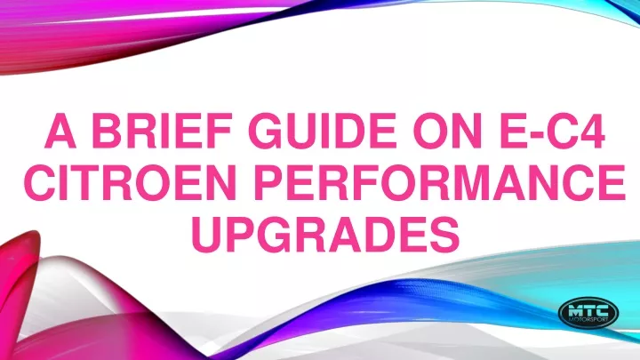 a brief guide on e c4 citroen performance upgrades