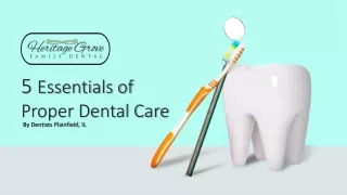 5 Essentials of Proper Dental Care By Dentists Plainfield, IL