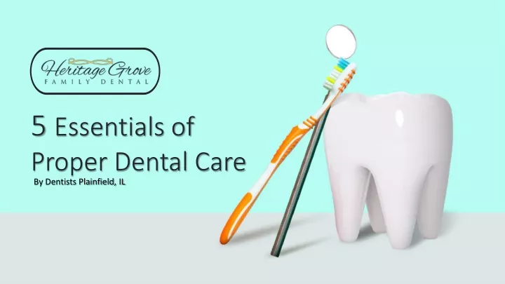 5 essentials of proper dental care