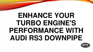Enhance Your Turbo Engine's Performance With Audi RS3 Downpipe