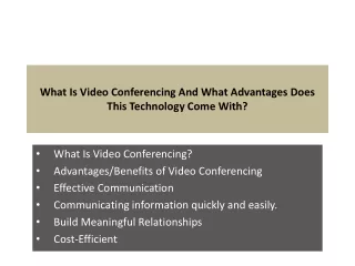 what is video conferencing and what advantages does this technology come with