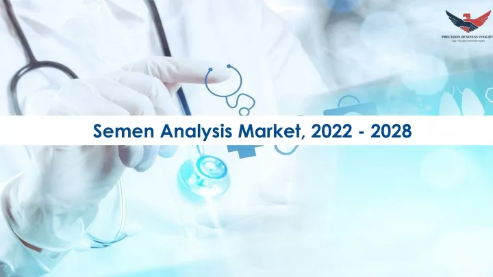 semen analysis market 2022 2028