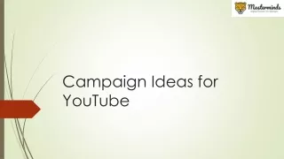 MM-Campaign Ideas for YouTube