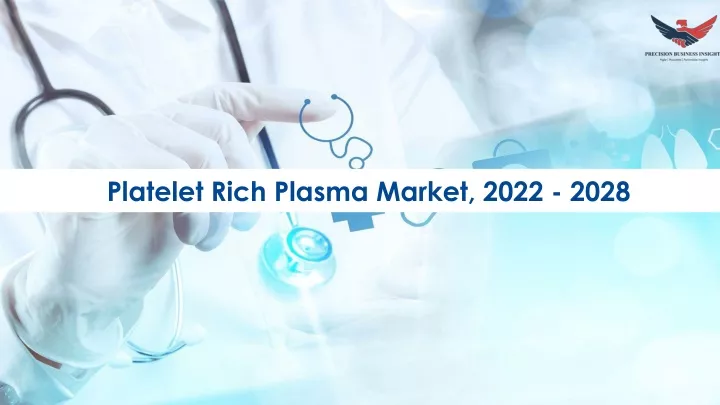 platelet rich plasma market 2022 2028