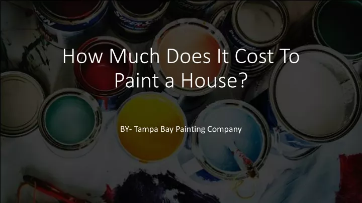 how much does it cost to paint a house