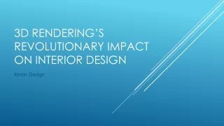 3D Rendering’s Revolutionary Impact on Interior Design