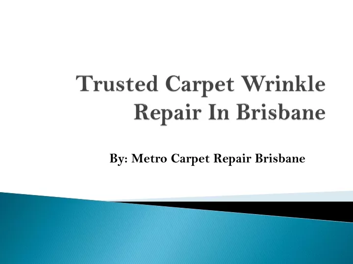 trusted carpet wrinkle repair in brisbane
