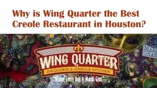 Why is Wing Quarter the Best Creole Restaurant in Houston?