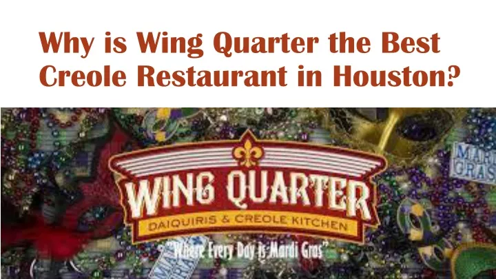 why is wing quarter the best creole restaurant in houston