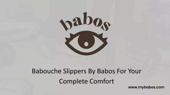 babouche slippers by babos for your complete