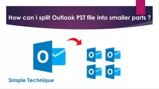 How can I split Outlook PST file into smaller parts