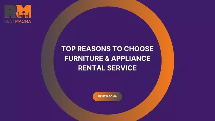 top reasons to choose furniture appliance rental