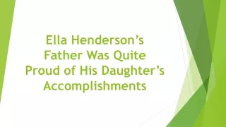 Ella Henderson’s Father Was Quite Proud of His Daughter’s Accomplishments