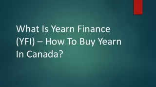 What Is Yearn Finance (YFI) – How To Buy Yearn In Canada?