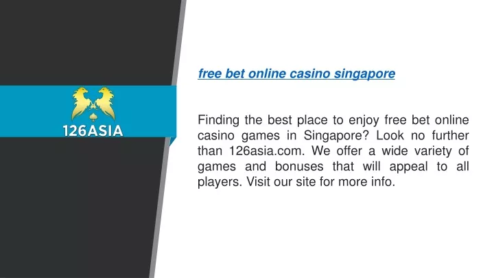 free bet online casino singapore finding the best