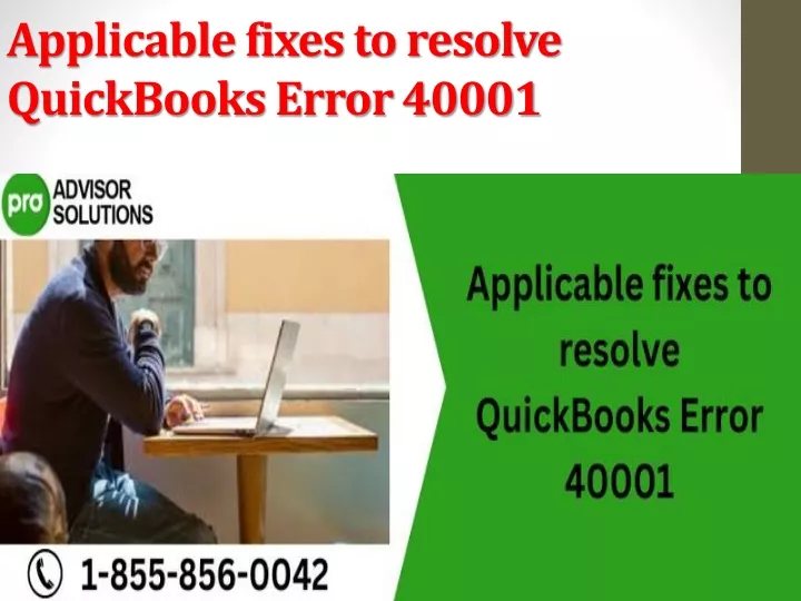 applicable fixes to resolve quickbooks error 40001