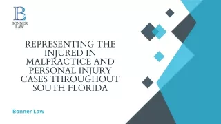 Representing The Injured In Malpractice And Personal Injury Cases Throughout South Florida