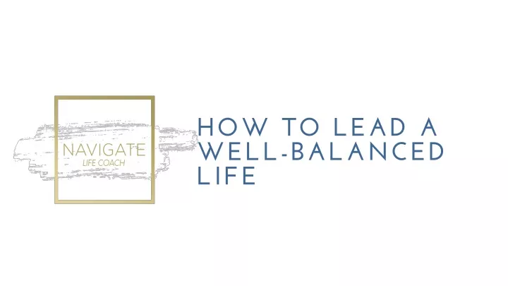 how to lead a well balanced life
