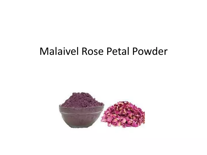 malaivel rose petal powder