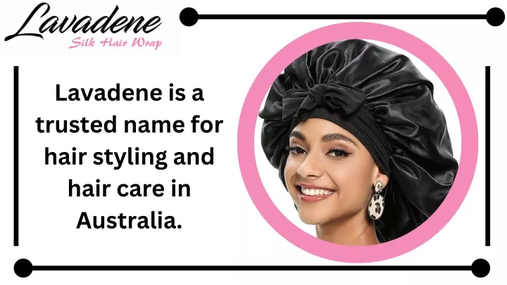 lavadene is a trusted name for hair styling