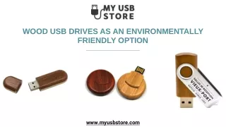 Wood USB Drives as an Environmentally Friendly Option