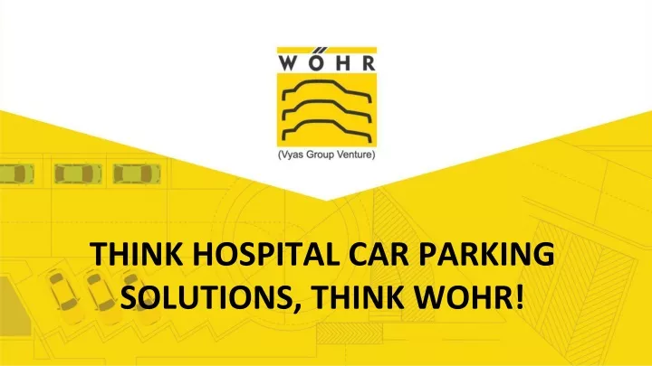 think hospital car parking solutions think wohr