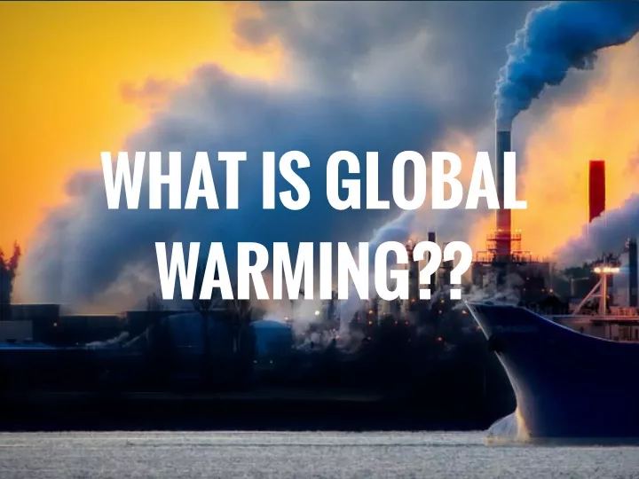 what is global warming