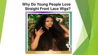 Why Do Young People Love Straight Front Lace
