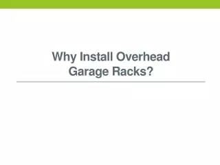 Why Install Overhead Garage Racks?