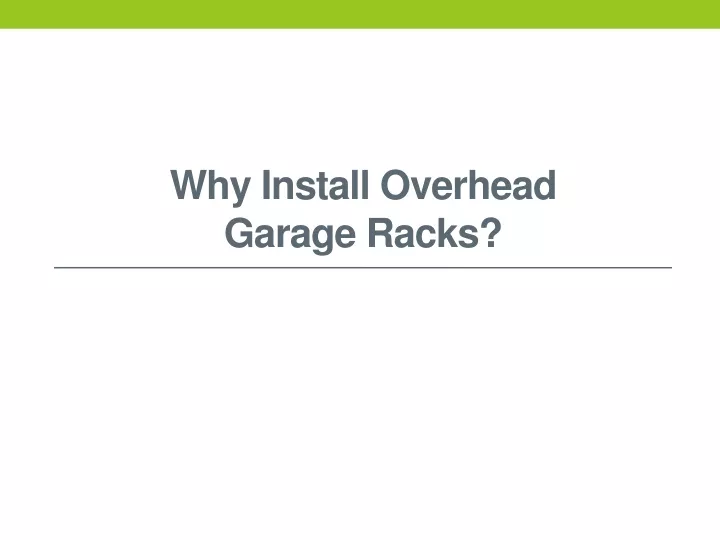 why install overhead garage racks