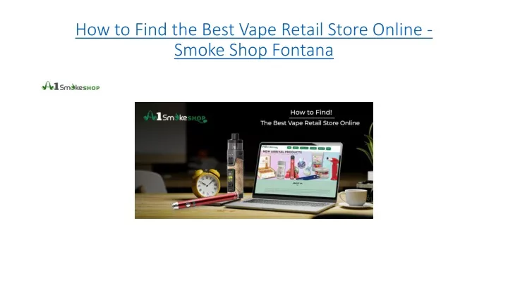 how to find the best vape retail store online smoke shop fontana