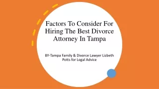 Factors To Consider For Hiring The Best Divorce Attorney In Tampa_  _