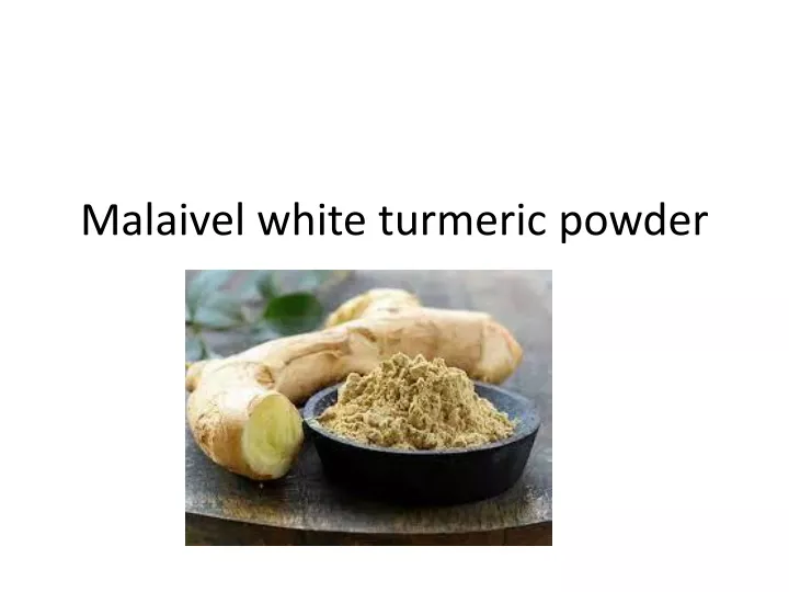 malaivel white turmeric powder
