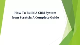How To Build A CRM System from Scratch_ A Complete Guide