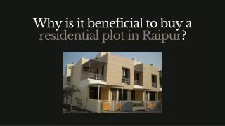 Why is it beneficial to buy a residential plot in Raipur