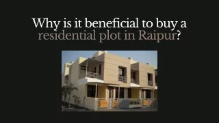 Why is it beneficial to buy a residential plot in Raipur