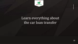learn everything about the car loan transfer